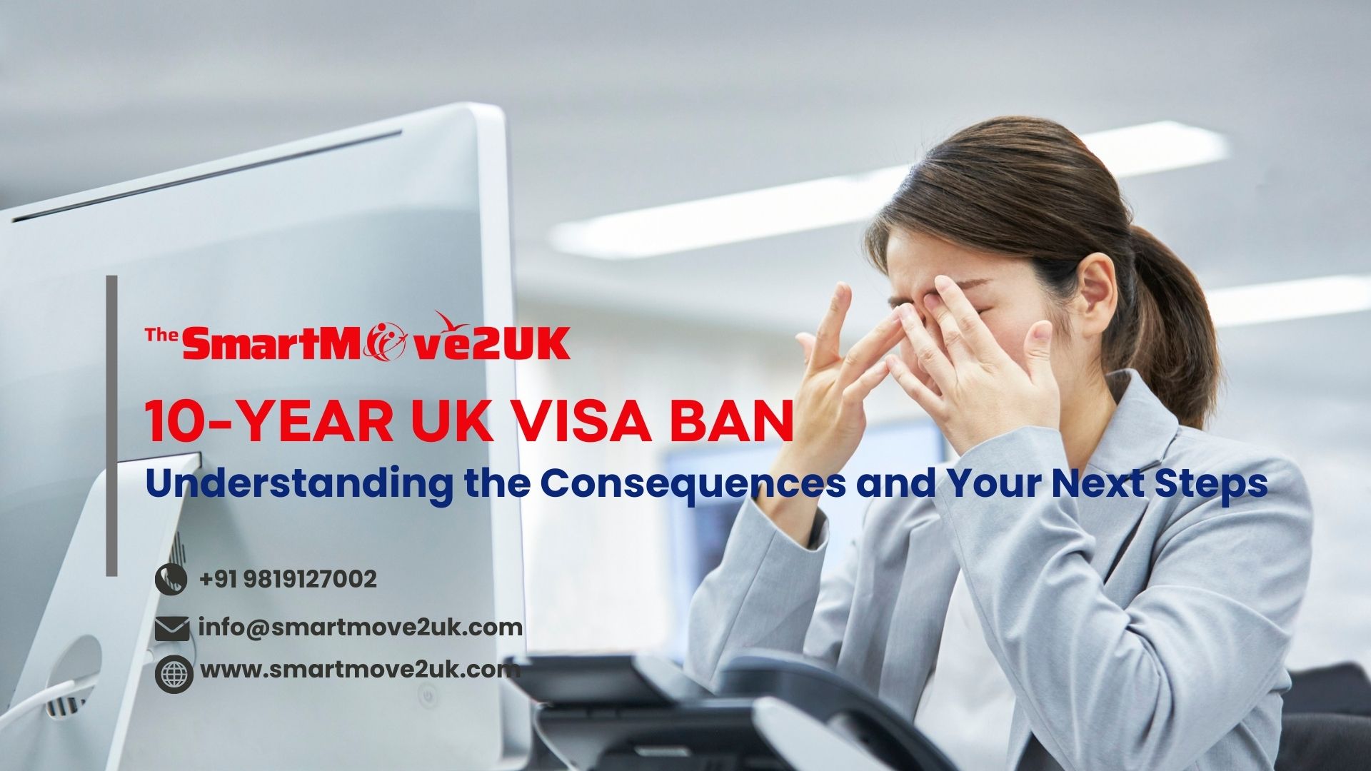 Received a 10-Year UK Visa Ban? Understanding the Consequences and Your Next Steps