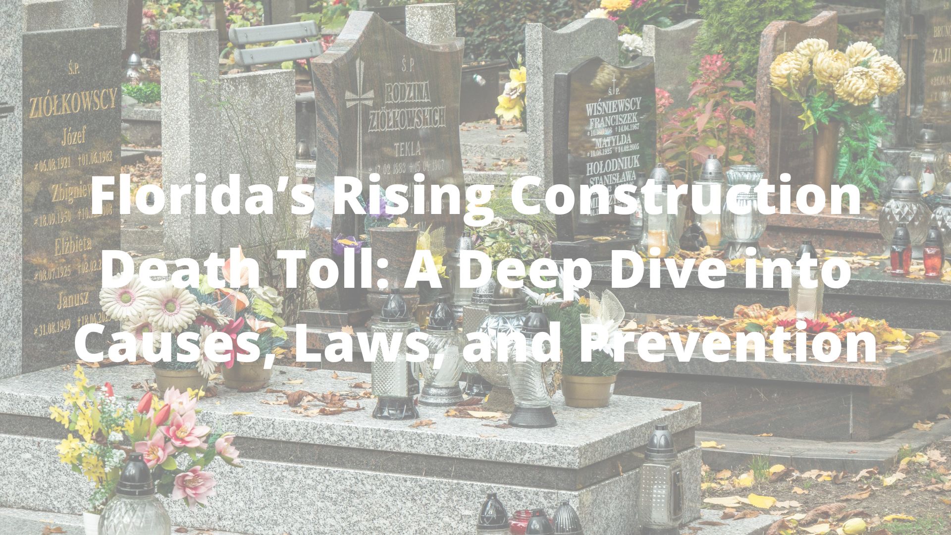 Florida’s Rising Construction Death Toll: A Deep Dive into Causes, Laws, and Prevention - The Law Offices of John Caravella, P.C. - FL - Article preview image